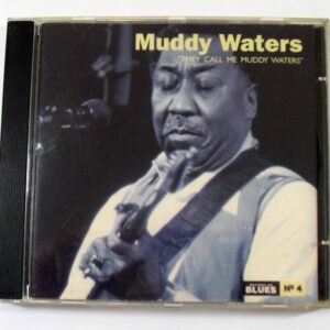 Muddy Waters - They Call Me Muddy Waters - Serie Mestres do Blues nº4