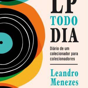 LP Todo Dia: Diário de um colecionador para colecionadores